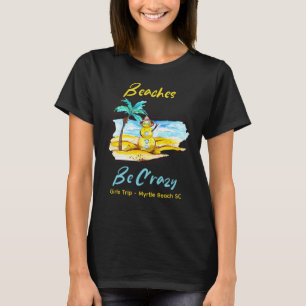 Playas Estén Locos Camiseta Fin de Semana de Chica