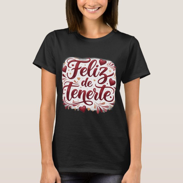 Playera Básica “Feliz de Tenerte” | Regalo Especia (Anverso)