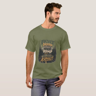 Playera de asfalto de carretera ‘Nunca culpes a ot