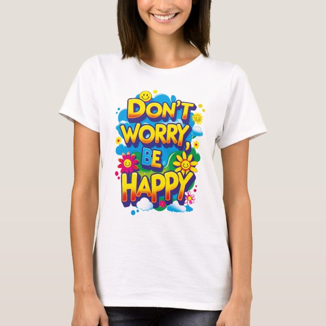 Playera Don't Worry, Be Happy (Anverso)