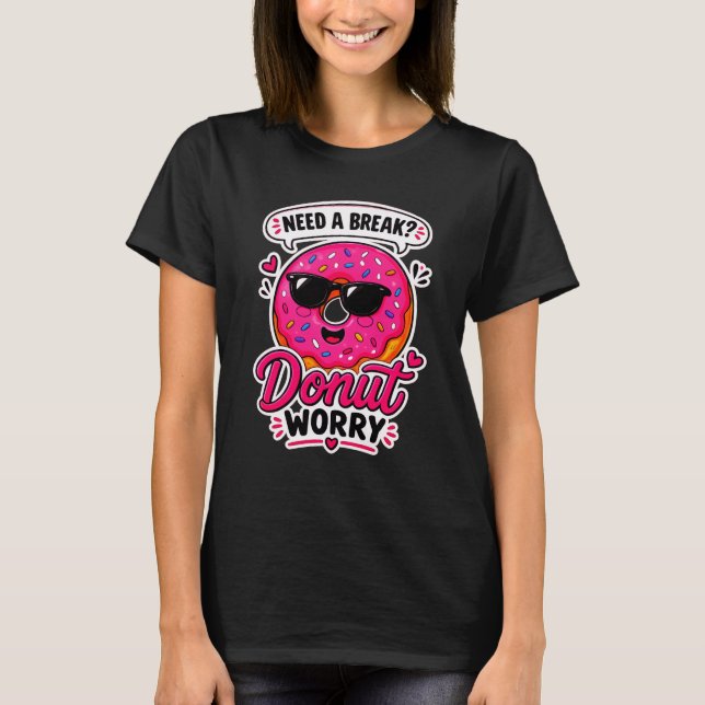 Playera Donut Worry para Mujeres (Anverso)