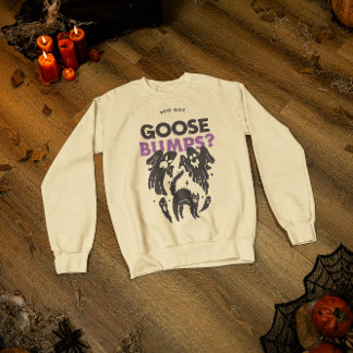 Playera espeluznante You Got Goose Bumps