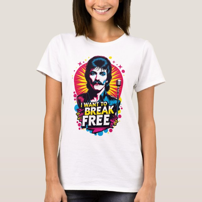 Playera I Want to Break Free (Anverso)