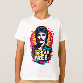 Playera I Want to Break Free
