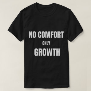 Playera No Comfort Only Growth