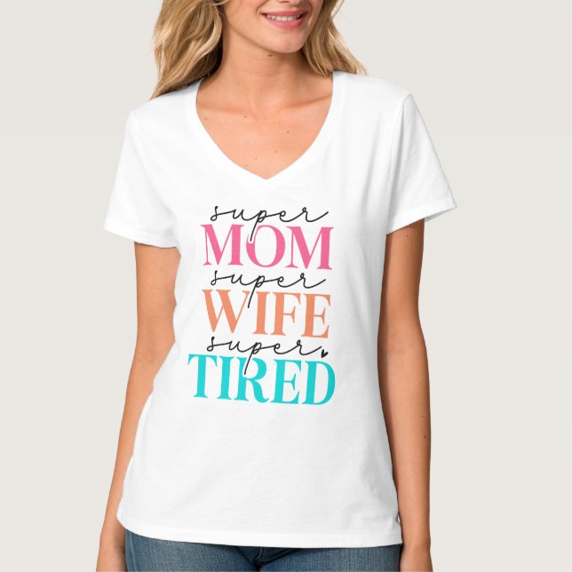 Playera para mujer Super Mamá Esposa Cansada (Anverso)