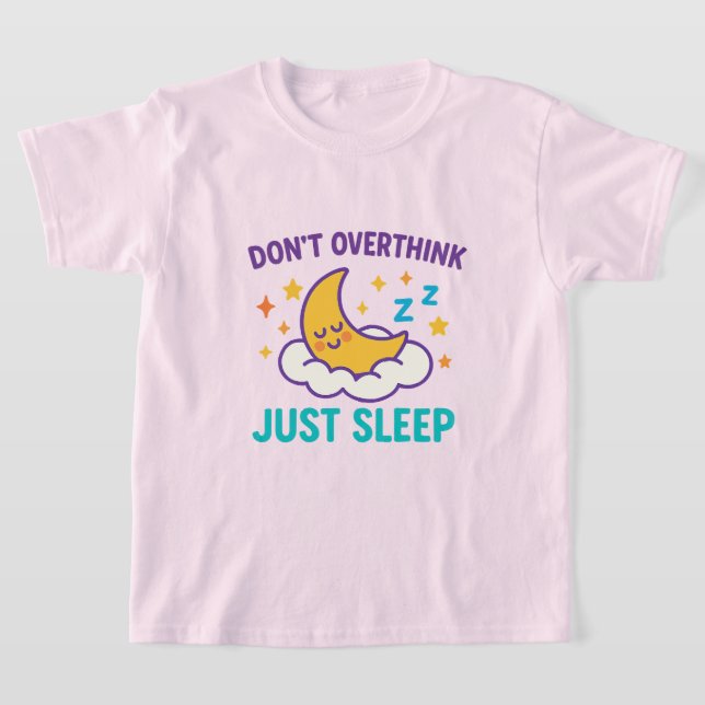 Playera para niñas Don’t Overthink Just Sleep (Distribución)