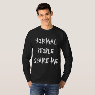 playera PEOPLE NORMAL SCARE ME