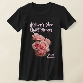 Playera 'Simplemente Inspiradas Madres Son Héroes
