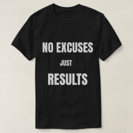 Playera Sin Excusas Solo Resultados