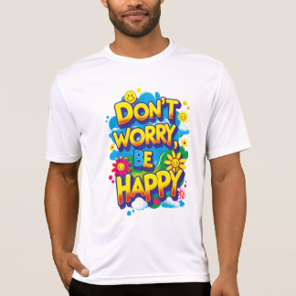 Playera Sport-Tek Don't Worry, Be Happy