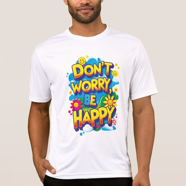 Playera Sport-Tek Don't Worry, Be Happy (Anverso)
