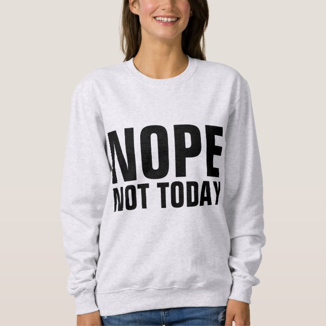Playeras Divertidas NOPE NOT TODAY (Anverso)