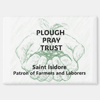 "Plough Pray Trust" Santo Isidoro Imán