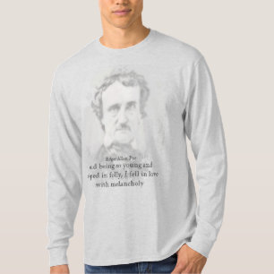 Poeta Edgar Allan Poe Melancholy Cita Camiseta