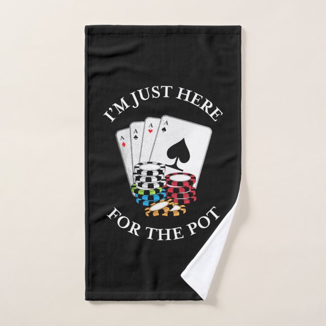 Poker I Am Just Here For The Pot (Toalla de mano)