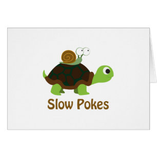 Pokes lentos - Tortuga y caracol