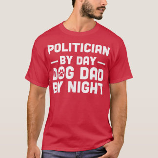 Político Por Día Perro Papá Por Camiseta Nocturna
