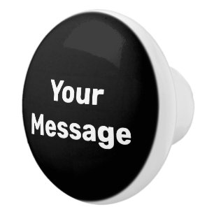 Pomo De Cerámica Texto simple en blanco y negro Su plantilla de men