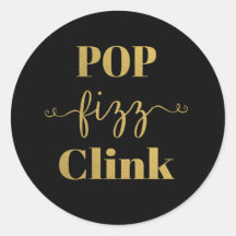 POP FIZZ CLINK Pegatina de Ronda Negra y Oro
