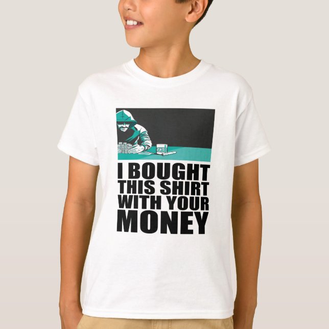 Póquer - Compré esta camiseta con tu dinero (Anverso)