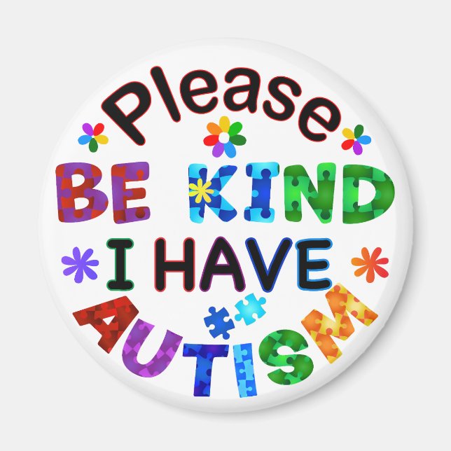 Por Favor Sé Amable De Que Tengo Un Imán De AUTISM (Frente)
