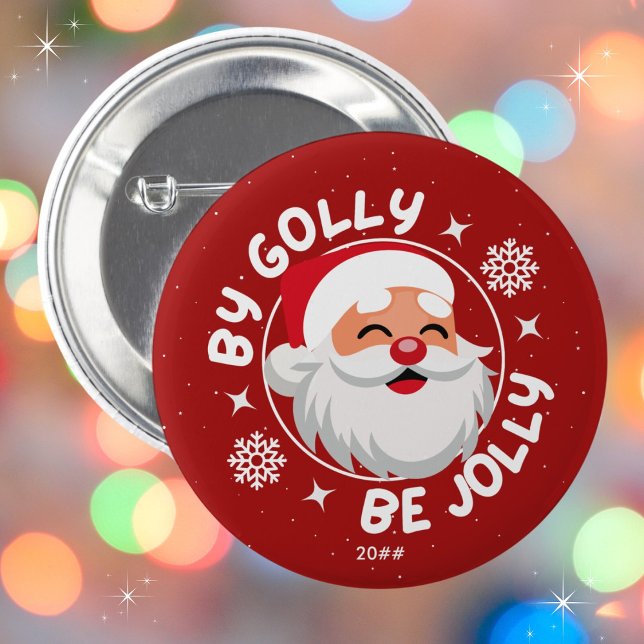 Por Golly Be Jolly Cute el botón de los Navidades  (Available in multiple sizes and colors. Personalize with the year or leave blank. Merry Christmas!)
