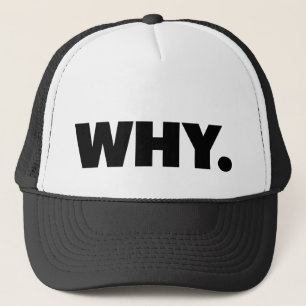 POR QUÉ. sombrero de camionero de slogan divertid