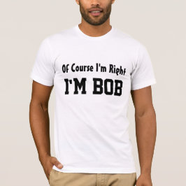 Por supuesto que estoy en razón camiseta