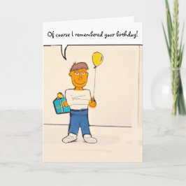 ¡Por supuesto que recordé tu cumpleaños! Tarjeta d