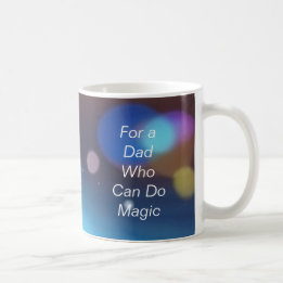 Por un papá que puede hacer tazas de café mágico