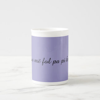 Porcelana Taza de café albanesa divertida “Mos më fol pa pi 