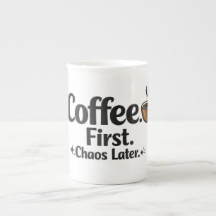 Porcelana Taza divertida de café primero y caos después