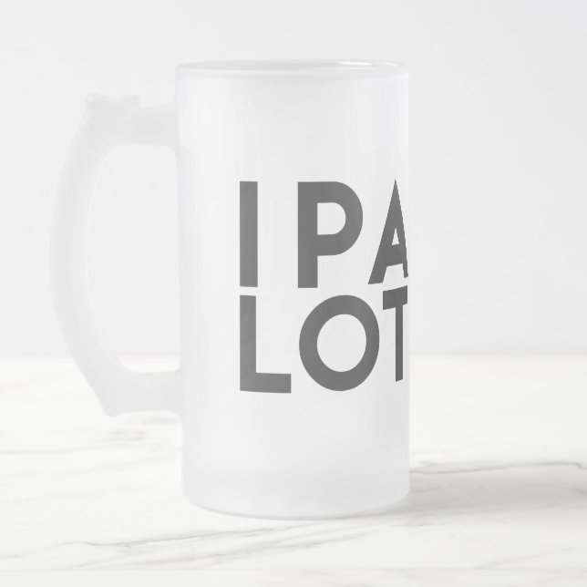 PORCIÓN DE IPA. HAGO PIS MUCHO, TAZA ESCARCHADA (Izquierda)