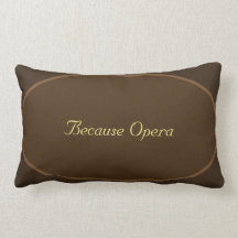 Porque almohada de la ópera