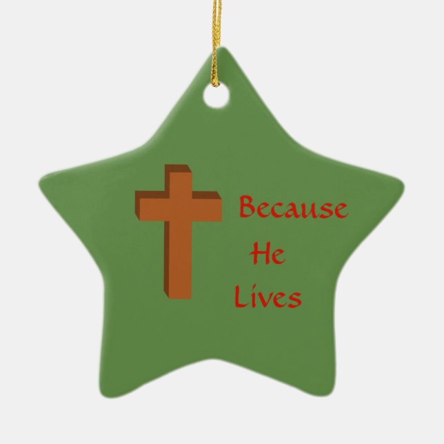 Porque él vive ornamento del navidad (Frente)