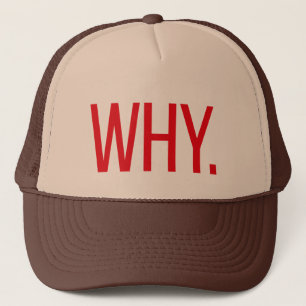 PORQUÉ. gorra del camionero del lema de la