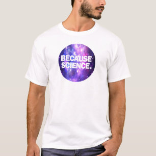 Porque la camiseta de ciencia