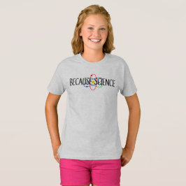 Porque la camiseta de ciencia