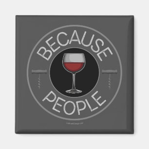Porque la gente (el vino) imán