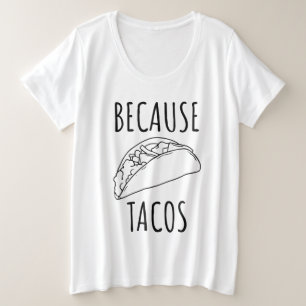 Porque los tacos