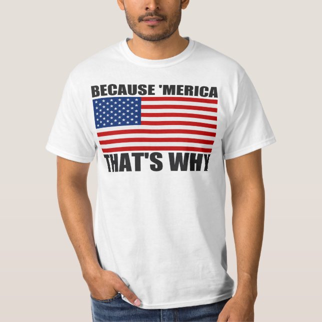 PORQUE 'MERICA QUE ES PORQUÉ camiseta de la (Anverso)