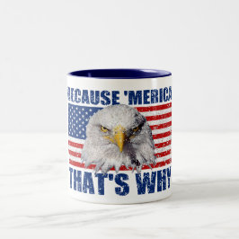 PORQUE MERICA QUE ES PORQUÉ taza de café de Eagle