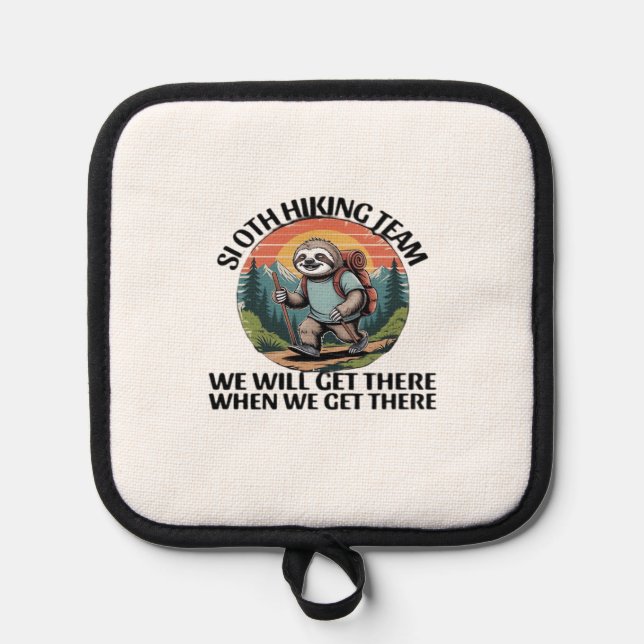 Porta Ollas Funny Sloth Hiking Team we'll get there when we ge (Anverso)