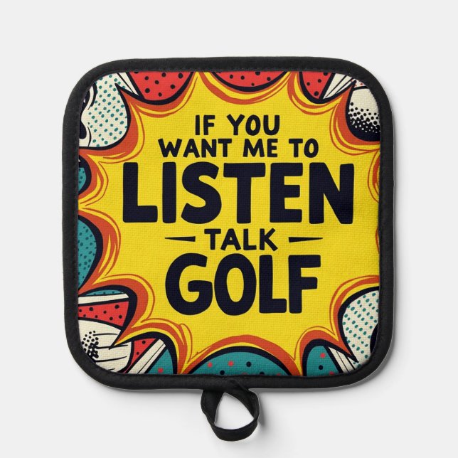 Porta Ollas Si Quieres Que Escuche Hablar De Regalo De Golf (Anverso)