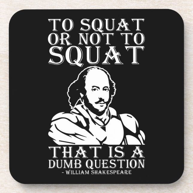 Posavasos ¿A Squat O No A Squat? - William Shakespeare (Frente)