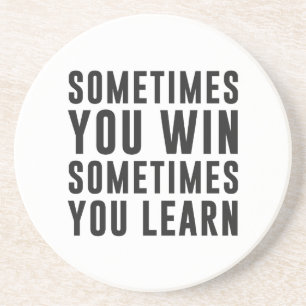 Posavasos A veces usted triunfo, usted aprende a veces