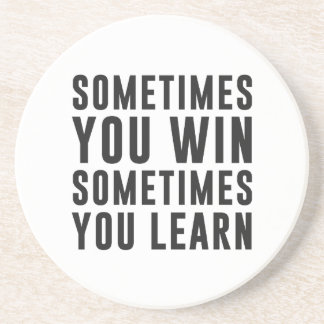 Posavasos A veces usted triunfo, usted aprende a veces