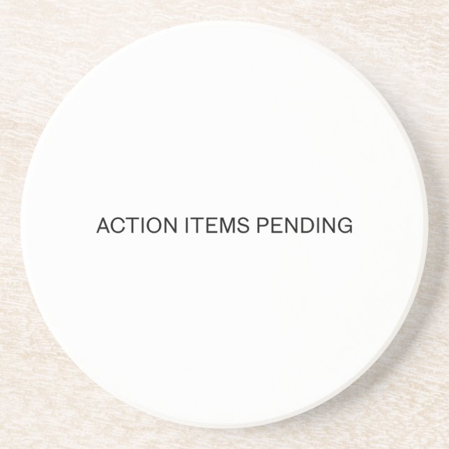 Posavasos Action Items Pending | Absorbent Sandstone Coaster (Frente)