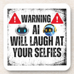 Posavasos Advertencia: IA se reirá de tus Selfies.w